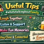 useful tips whatutalkingboutfamily
